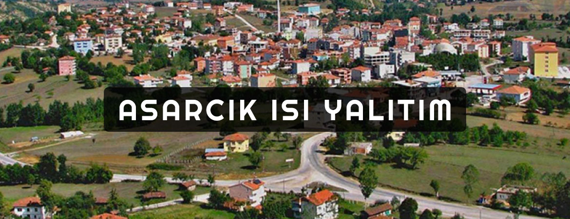 Asarcık Isı Yalıtım