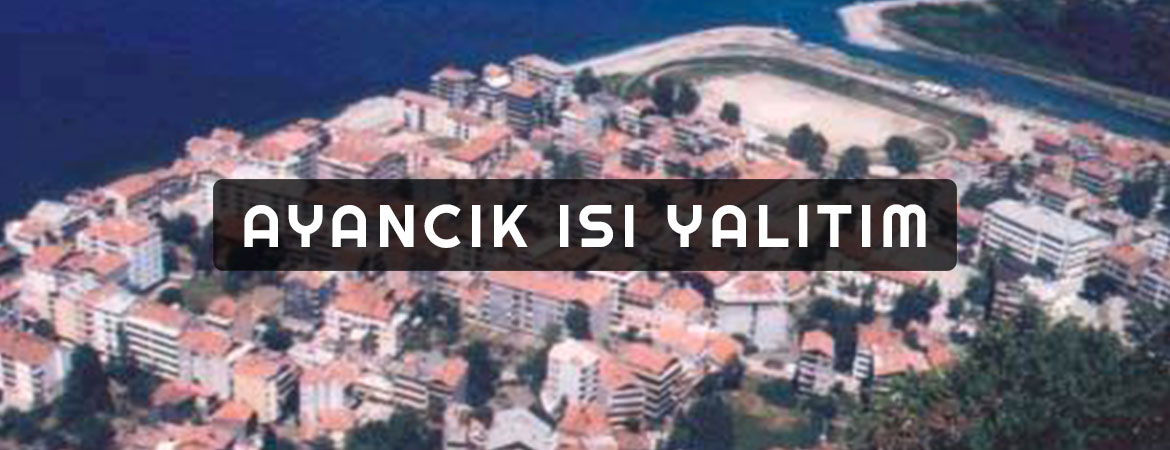Ayancık Isı Yalıtım