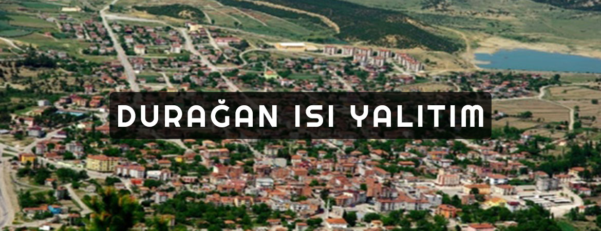 Durağan Isı Yalıtım