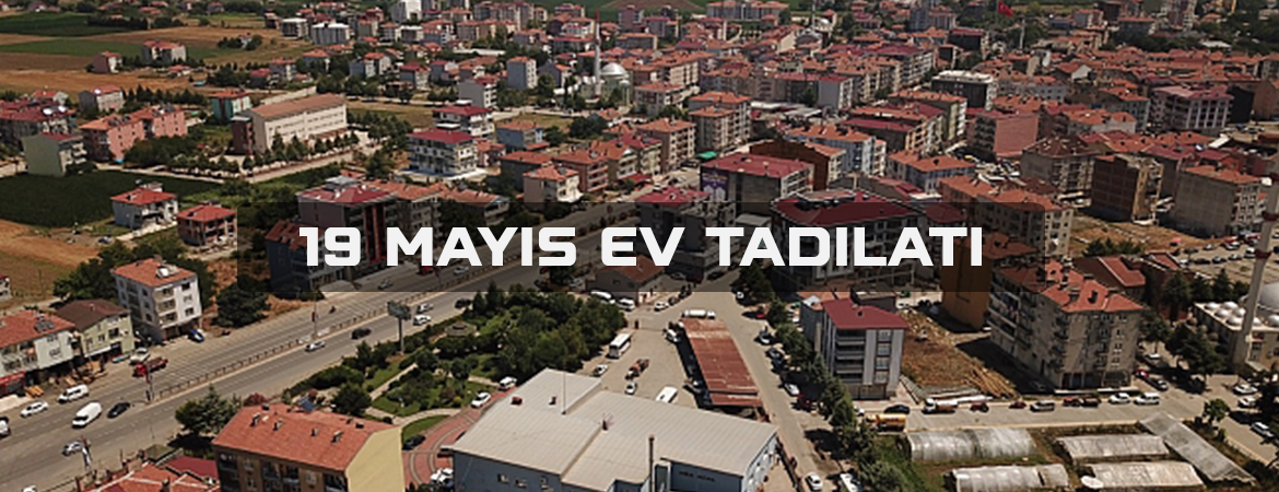 19 May?s Ev Tadilat?